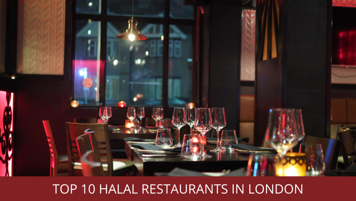Top 10 Halal Restaurants in London Top 10 Halal Restaurants in London